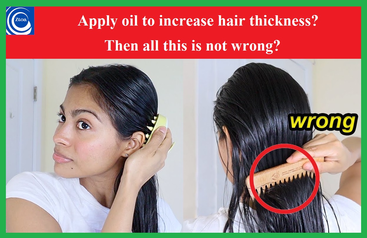 Apply oil to increase hair thickness? Then all this is not wrong?