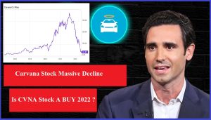 Carvana Stock Massive Decline – Is CVNA Stock A BUY?